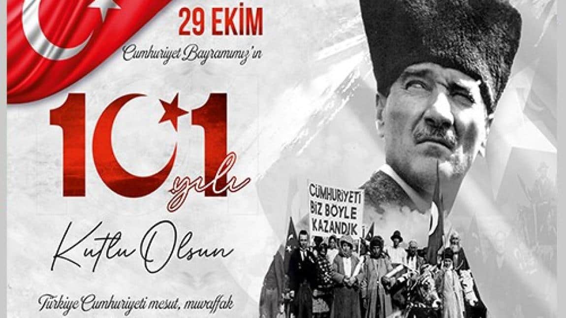 Gazi Mustafa Kemal Atatürk'ün önderliğinde yazılan kurtuluş destanının gururunu, heyecanını ve bu destanın varış noktası olan Cumhuriyetimizin ilanının 101. yıldönümünü büyük bir coşkuyla kutluyoruz.